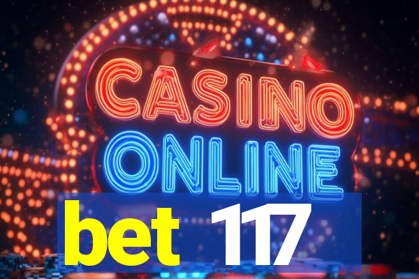 bet 117